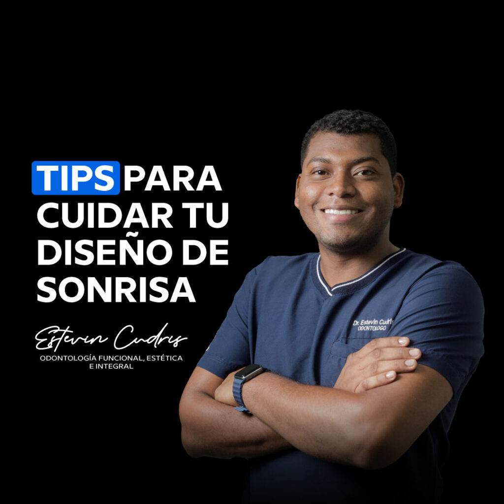 Tips para cuidar tu diseño de sonrisa